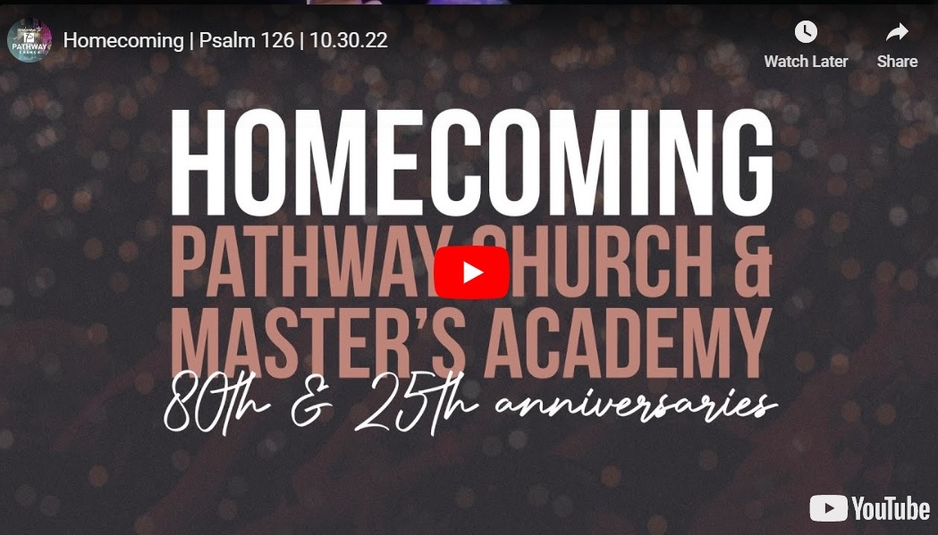 Homecoming-Psalm 126-10.30.22